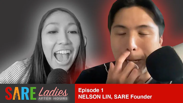 SARE Ladies | After Hours - Ep 1 - Nelson Lin (SAR...