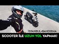 Scooterla Uzun Yol Yapmak! 125cc motor, 300km yol.