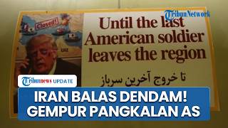Balasan Keras Iran Ke Pasukan Trump Irgc Serang Pangkalan Udara As Harapan Damai Kian Jauh
