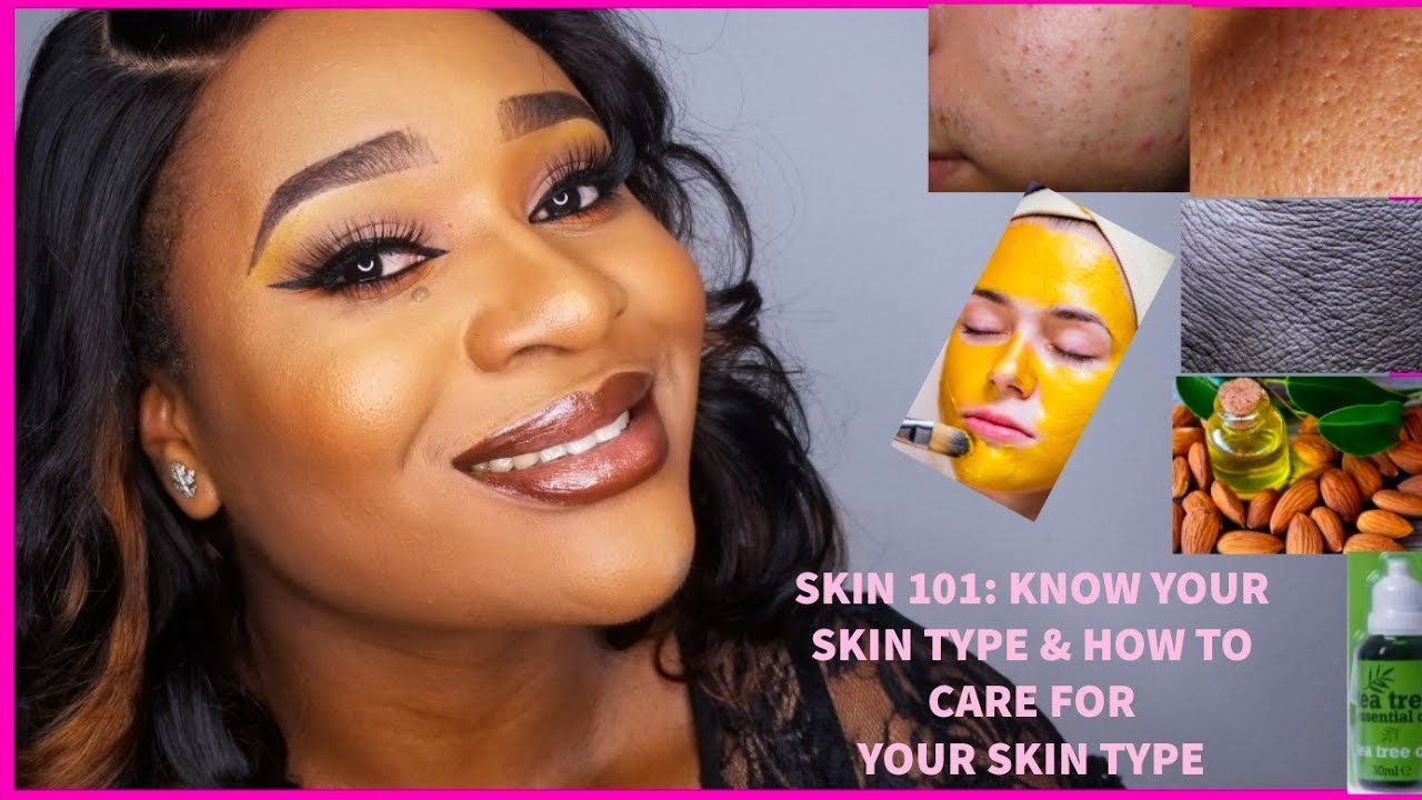 Skin Types, How to care for the skin types & How to know your skin Type