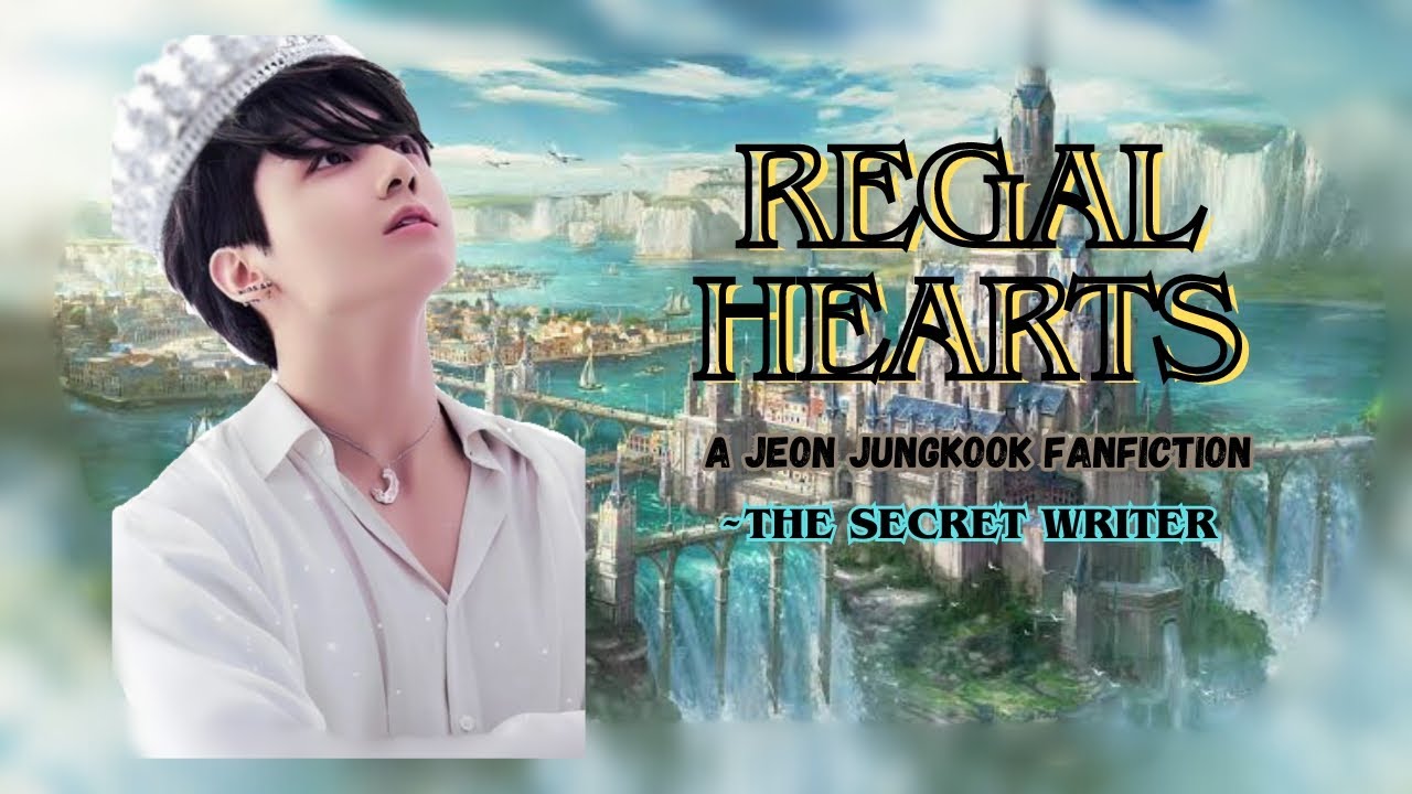 REGAL HEARTS (Jeon Jungkook Fanfiction) : Episode 01