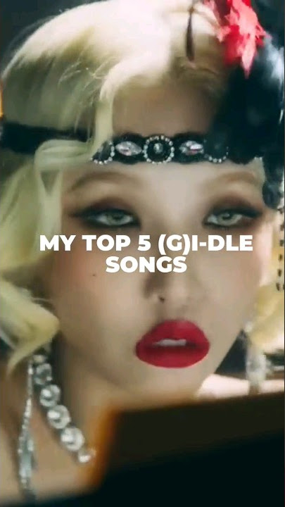 MY TOP (G)-IDLE'S SONGS #fypシ #fyp #viral #fypkpop #gidle #tomboy #girlgroup
