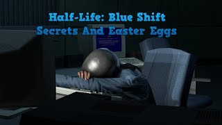 Half-Life: BlueShift Secrets And Easter Eggs (Türkçe)