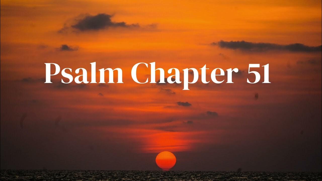 The Holy Bible Psalm Chapter 51 Psalms biblereading bible YouTube the-holy-bible-psalm-chapter-51-psalms-biblereading-bible-youtube