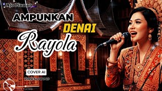 Ampunkan Denai  Rayola cover Ai  Slow Pop Minang Penuh Raso