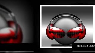 DJ Skollie - Sketchy Bongo X Shekhinah Let You Know Remix