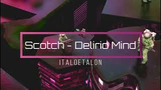 Scotch - Delirio Mind (PWR - Rmx)