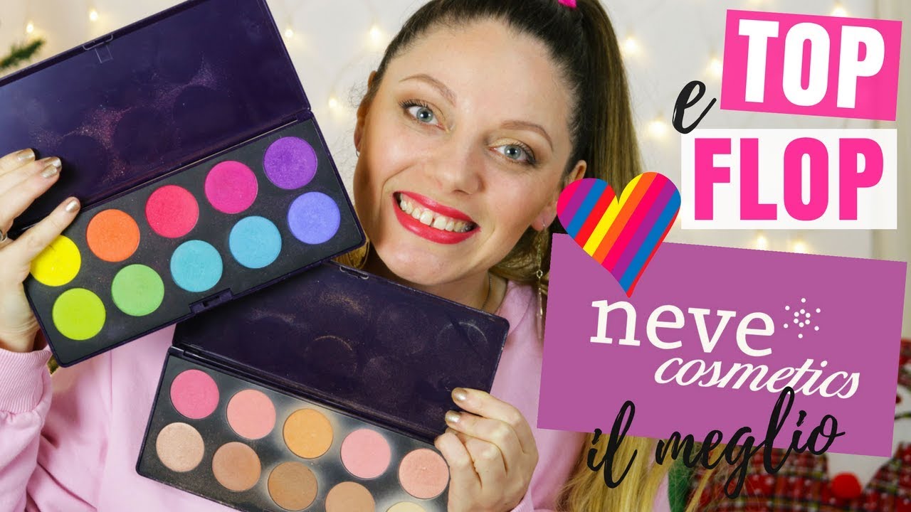 NEVE COSMETICS RECENSIONI: TOP E FLOP / I MIGLIORI PRODOTTI DA AVERE! / GUIDA AI REGALI NATALE 2017
