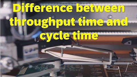 Difference between throughput time and cycle time