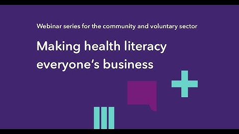 Webinar: Making health literacy everyone’s business | Literacy opens doors series