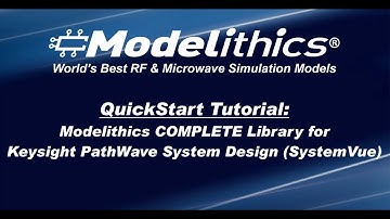Modelithics QuickStart Tutorial For Keysight Technologies