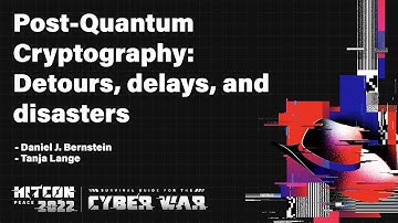 Post-Quantum Cryptography: Detours, delays, and disasters｜HITCON PEACE 2022