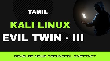 Hack Secret Credentials on Wi-Fi Router Without Wordlist Using Evil Twin Attack III-Kali Linux Tamil