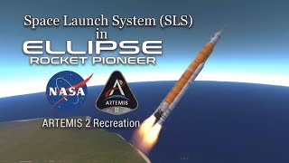 Artemis 2 || Space Launch System in ELLIPSE: Rocket Pioneer [Recreation]