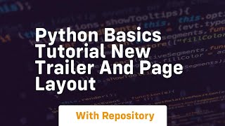Python basics tutorial new trailer and page layout