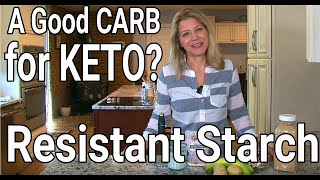 A Good Carb for Keto Dieters? Resistant Starch