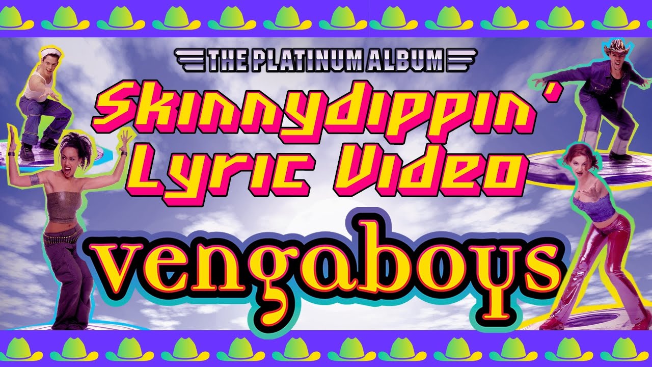 ⁣Vengaboys - Skinnydippin' (Lyric Video)