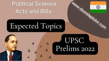 Expected Topics for UPSC IAS Prelims 2022: Bills & Acts - Most Important - CSE Part 1
