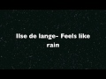Miniature de la vidéo de la chanson Feels Like Rain