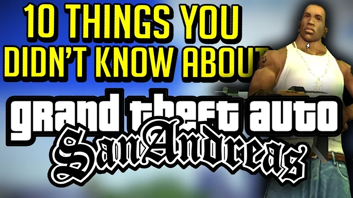 10 Things You Didn’t Know About Grand Theft Auto San Andreas