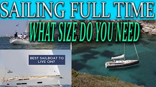 Sailing full TIME, What size sailboat do you actually need