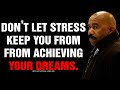 STEVE HARVEY MOTIVATION SPEECH - DON'T LET STRESS KEEP YOU FROM ACHIEVING YOUR DREAMS