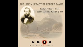 The Life and Legacy of Robert Heysham Sayre
