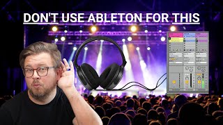 What’s Wrong With Using Ableton to Run In-Ear Monitors?