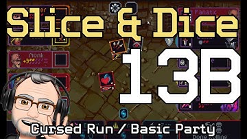 Lich Sandwich: Slice & Dice, Ep. 13B | Tactical Dice Roguelike | Cursed Run / Basic Party