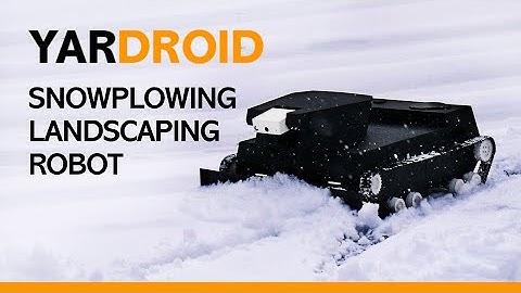 Yardroid - Intelligent Landscaping Robot with Snow Plowing Capability