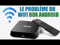 Comment résoudre le problème de connexion Wifi sur une Box Android