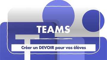 🧑‍🏫 TEAMS : Créer et corriger un devoir – Tutoriel complet pour enseignants