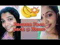 Banana facepack  home ayra krishna face pack