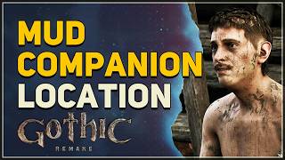 Mud Companion Location Gothic 1 Remake