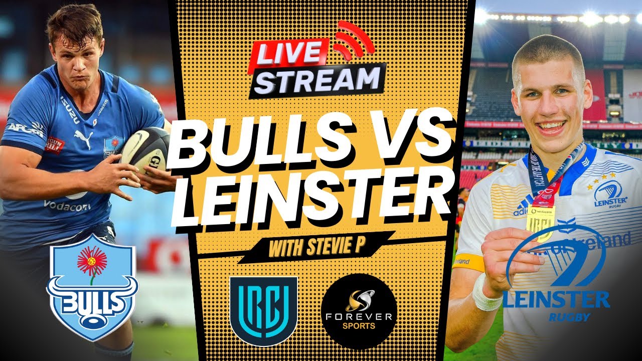 BULLS VS LEINSTER LIVE! URC Watchalong Forever Rugby