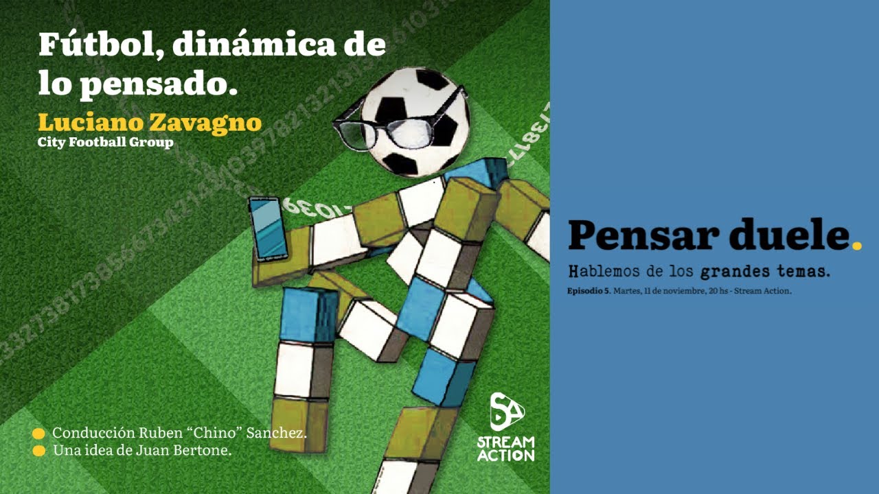 PENSAR DUELE: Episodio 5. Fútbol, dinámica de lo pensado.
