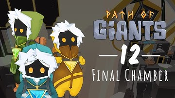 Path of Giants (Steam): Level 12 - Final Chamber Official Walkthrough