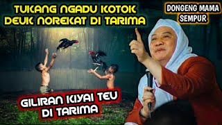 ABAH UCI | KISAH MAMA BAKRI SEMPUR TUKANG NGADU KOTOK HAYANG NOREKAT