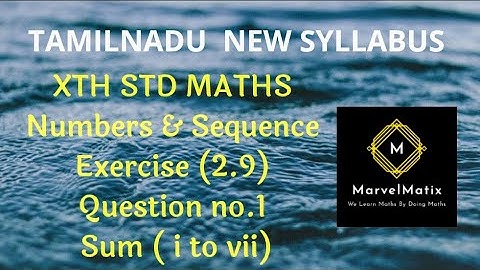 10th maths Exercise 2.9 Question 1 Tamilnadu_newsyllabus_maths_for_10th #sumoftheseries #marvelmatix