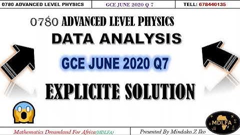 0780 ADVANCED LEVEL PHYSICS  || GCE JUNE 2020 Q7 P2 || DATA ANALYSIS  SOLUTION.
