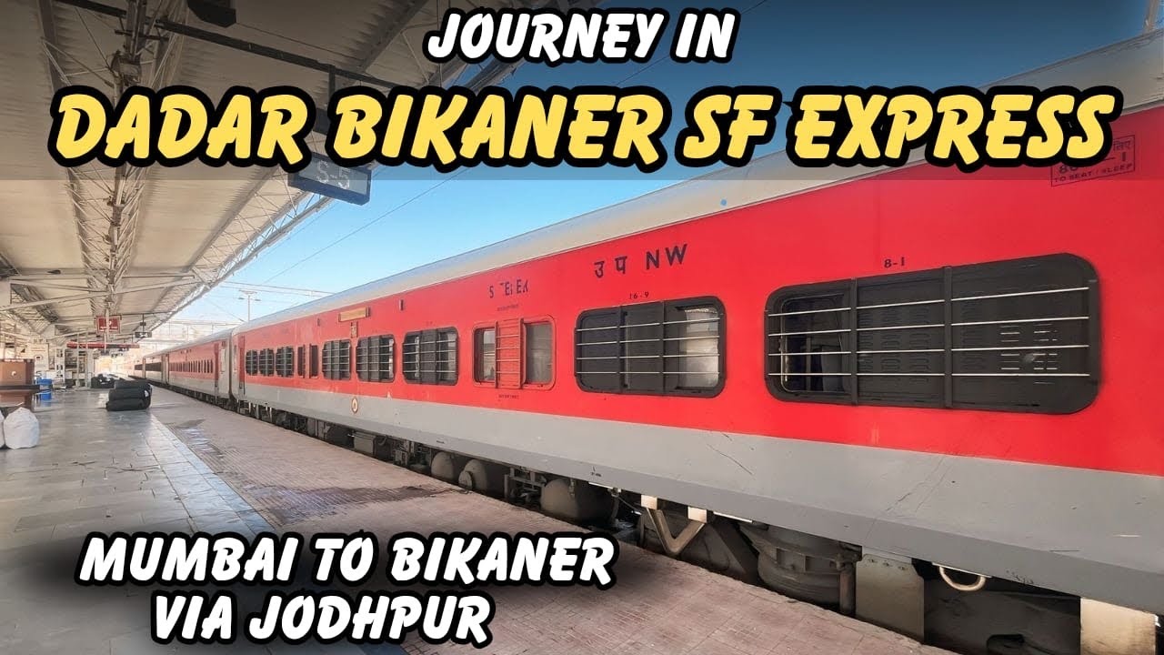 Journey in Dadar - Bikaner SF Express | Mumbai to Bikaner Via Jodhpur | Full Journey | 12490