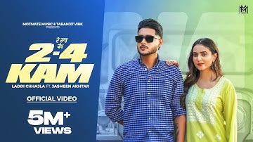 2-4 Kam | Laddi Chhajla Ft. Jasmeen Akhtar | Latest Punjabi songs 2025 | Motivate Music