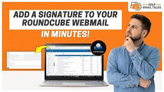 How to Add a Signature in Roundcube Webmail? | Help Email Tales