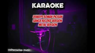 Dewa19 roman picisan | metal version by Sanca record [ KARAOKE ]