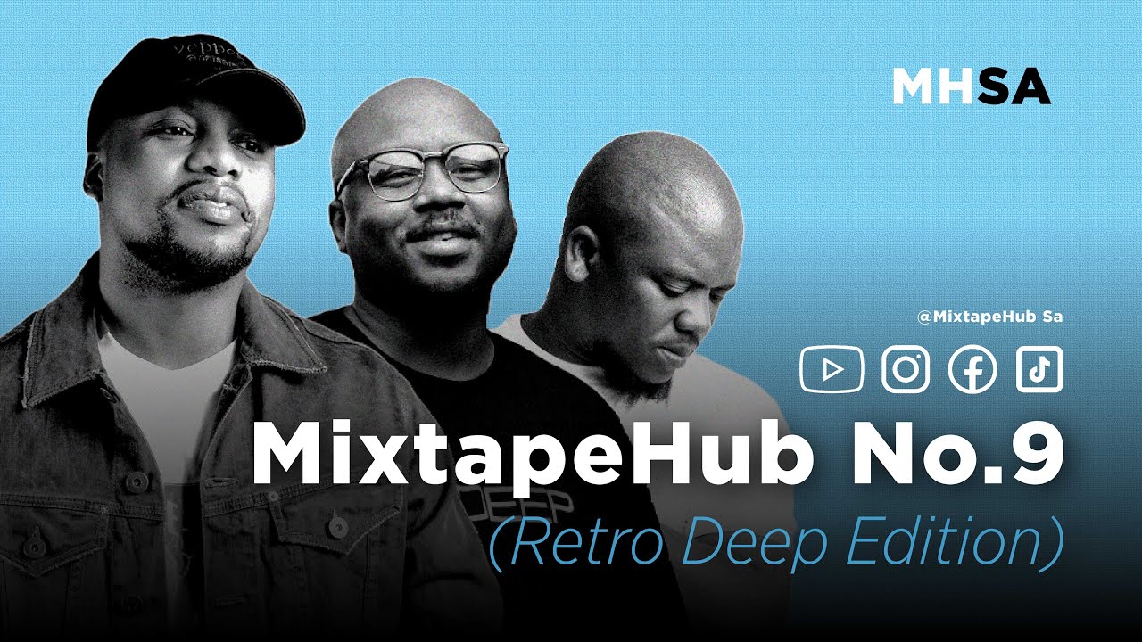 Mixtape Hub Retro Deep Edition No.9 (Beat Soul, Chymamusique, TimAdeep, D'General, SculpturedMusic)