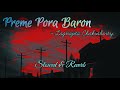 Preme Pora Baron [Slowed and Reverb] || Lagnajita Chakraborty || Sweater