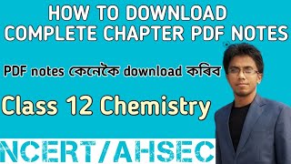 HOW TO DOWNLOAD PDF NOTES | CHEMISTRY | NCERT/AHSEC | PCB screenshot 1