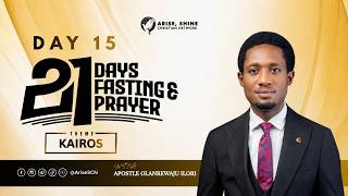 DAY 15 OF 21 DAYS PRAYING & FASTING || WITH APOSTLE OLANREWAJU ILORI | ARISESCN