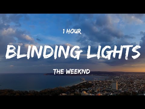 1 HOUR The Weeknd Blinding Lights Lyrics