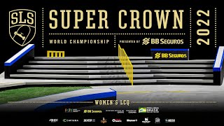 2022 SLS Super Crown Rio | Women's LCQ